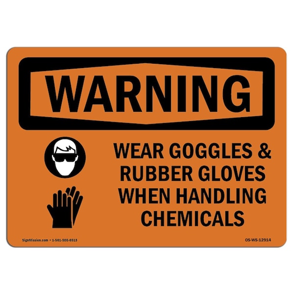 OSHA, Wear Goggles & Rubber Gloves Chemicals, 24in X 18in Rigid Plastic, 24" W, 18" H, Landscape